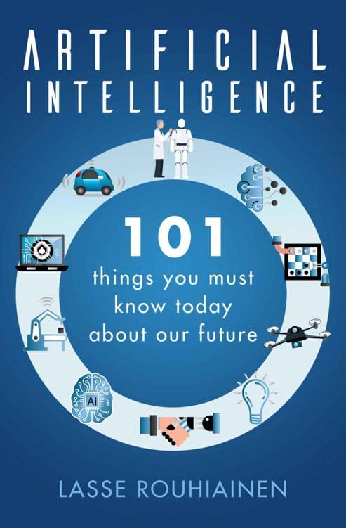 《人工智能：你今天必须知道的关于未来的101件事》原名《Artificial Intelligence: 101 Things You Must Know Today About Our Future》Lasse Rouhiainen【文字版_PDF电子书_下载】