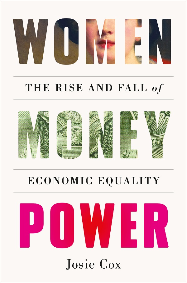 《Women Money Power：The Rise and Fall of Economic Equality》Josie Cox【文字版_PDF电子书_雅书】